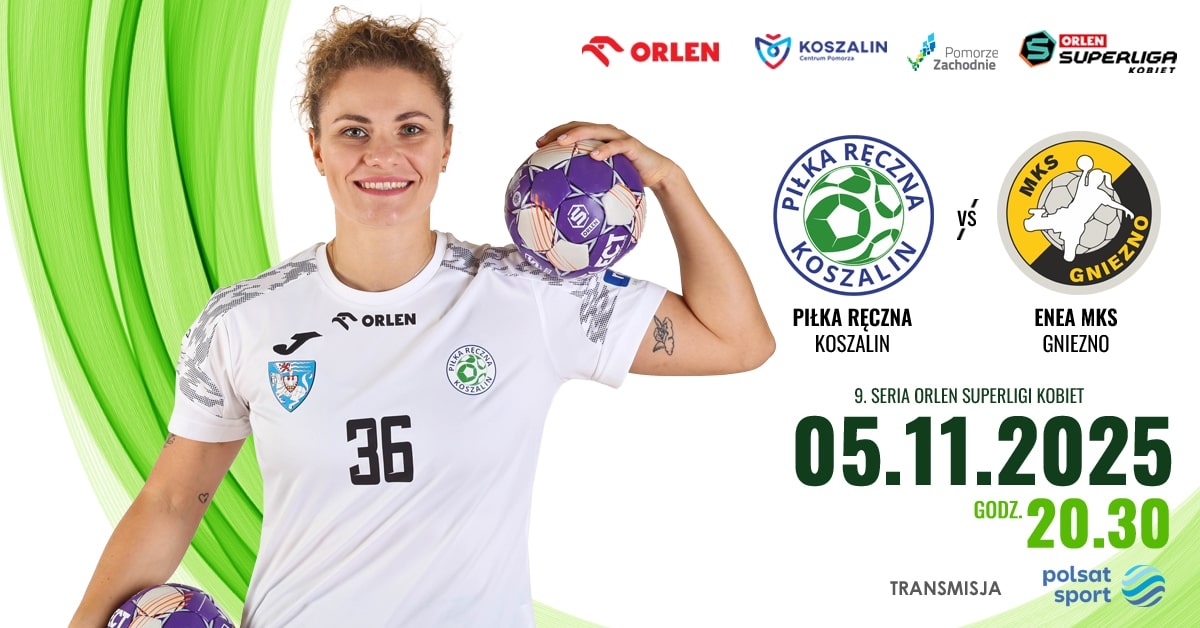 Piłka Ręczna Koszalin - Enea MKS Gniezno